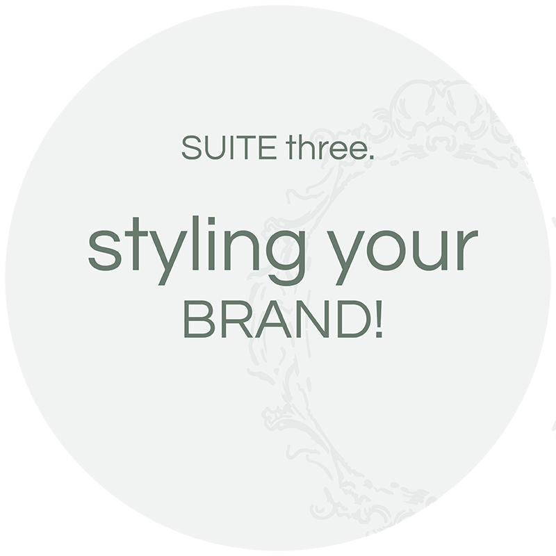 SUITE three. styling your BRAND!